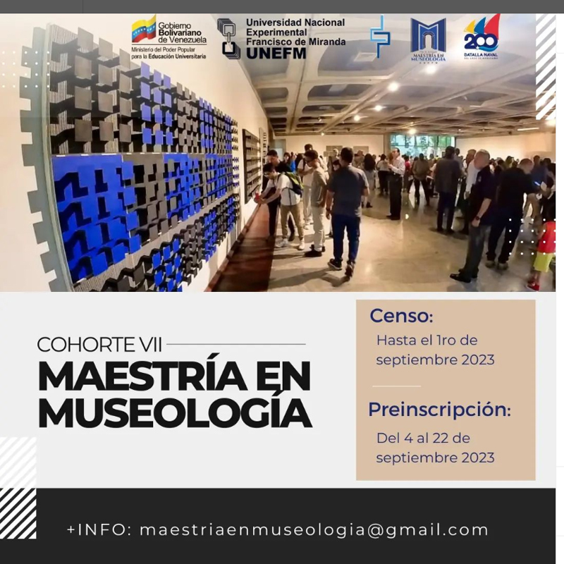 Lee más sobre el artículo Apertura de la Cohorte VII de su Maestría en Museología.